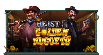 Heist for the Golden Nuggets Pragmatic Play สมัครสมาชิก