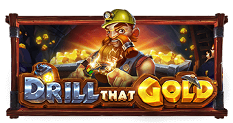 Drill that Gold Pragmatic Play สมัครสมาชิก