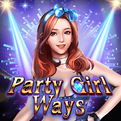 Party Girl Ways KA Gaming slottxo สมัครสมาชิก