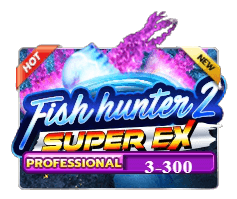 Fish Hunter 2 Super Ex Professional slotxo สมัครสมาชิก