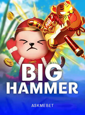 Big Hammer ASKMEBET slottxo สมัครสมาชิก