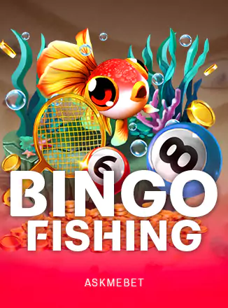 Bingo Fishing ASKMEBET slottxo สมัครสมาชิก