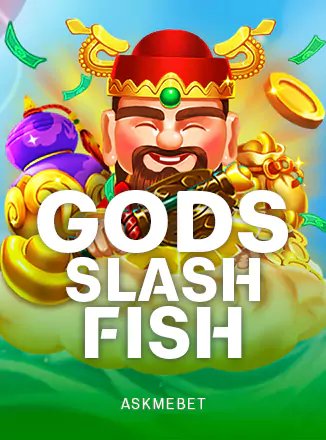 Gods Slash Fish ASKMEBET slottxo สมัครสมาชิก