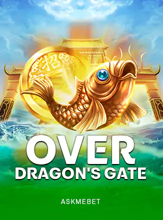 Over Dragon's Gate ASKMEBET slottxo สมัครสมาชิก