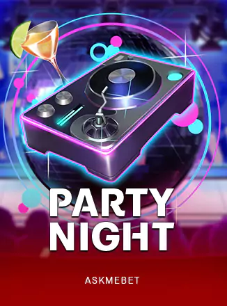 Party Night ASKMEBET slottxo สมัครสมาชิก
