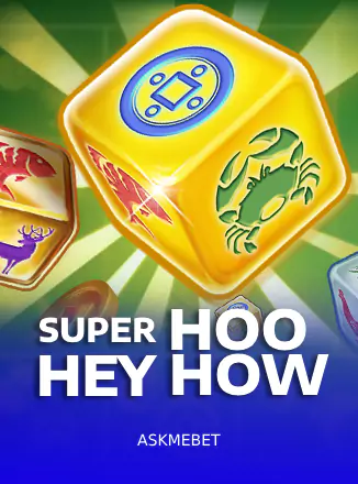 Super Hoo Hey How ASKMEBET slottxo สมัครสมาชิก