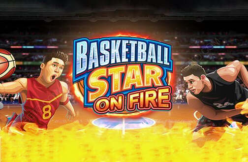 Basketball Star on Fire Microgaming slottxo สมัครสมาชิก