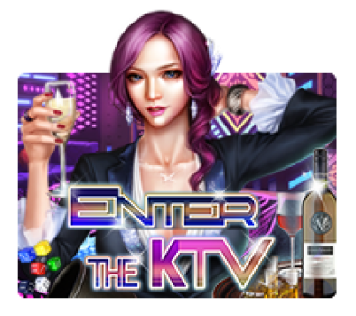 Enter The KTV slotxo ทดลองเล่น