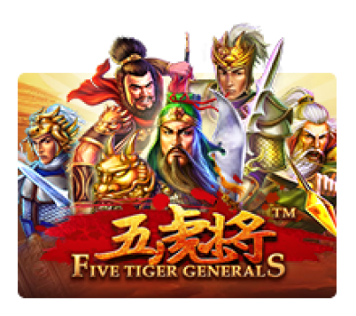 Five Tiger Generals slotxo สมัครสมาชิก