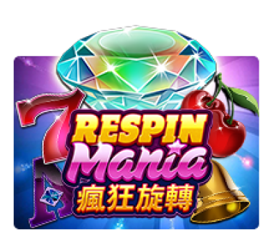 Respin Mania slotxo สมัครสมาชิก